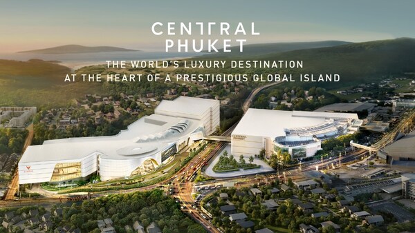 Central Phuket Unveils US$836 Million Expansion to Drive Phuket's Transformation into a Global Luxury Living and Investment Hub